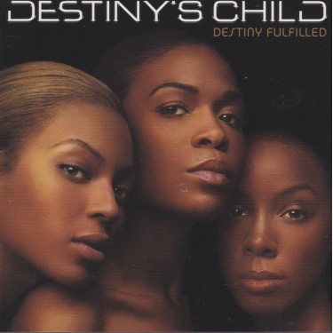 DESTINY’S CHILD - DESTINY FULFILLED