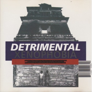 DETRIMENTAL - XENOPHOBIA
