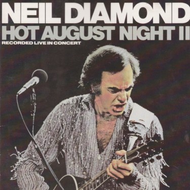 DIAMOND NEIL - HOT AUGUST NIGHT II