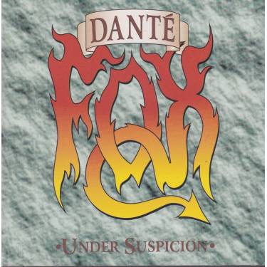 DANTE FOX - UNDER SUSPICION