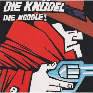 DIE KNODEL - DIE NOODLE