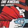 DIE KNODEL - DIE NOODLE