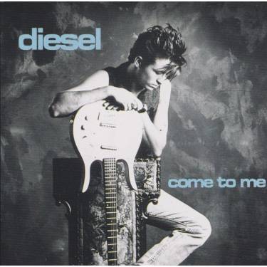 DIESEL - COME TO ME + 2
