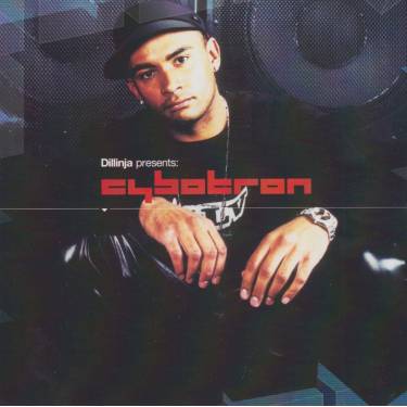 DILLINJA - DILLINJA PRESENTS : CYBOTRON