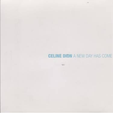 DION CELINE - A NEW DAY HAS COME 3 MIXES