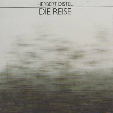 DISTEL HERBERT - DIE REISE