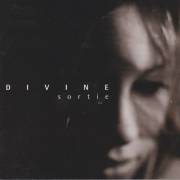DIVINE - SORTIE