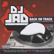 DJ JAD - BACK ON TRACK THE BEST HIP HOP & R&B SELECTION