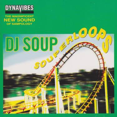 DJ SOUP - SOUPERLOOPS