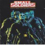 SOUNDTRACK - SMALL SOLDIERS