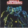SOUNDTRACK - SMALL SOLDIERS