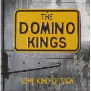 DOMINO KINGS THE - SOME KIND OF SIGN