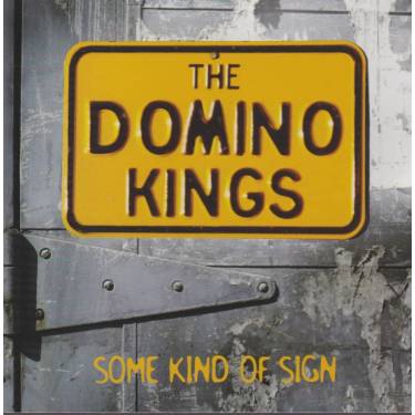 DOMINO KINGS THE - SOME KIND OF SIGN
