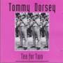 DORSEY TOMMY - TEA FOR TWO