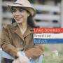 DOWNES LARA - AMERICAN BALLADS