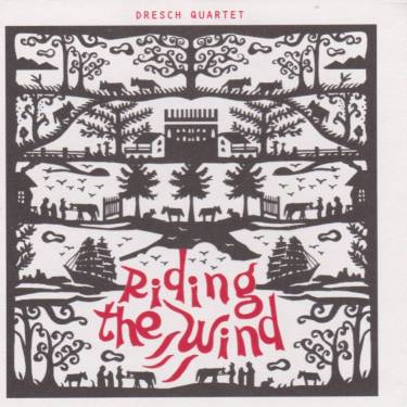 DRESCH QUARTET - RIDING THE WIND
