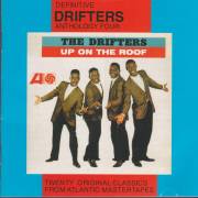DRIFTERS THE - UP ON THE ROOF DEFINITIVE DRIFTERS ANTHOLOGY FOUR