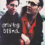 DRIVING BLIND - DRIVING BLIND