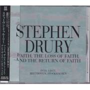 DRURY STEPHEN - FAITH THE LOSS OF FAITH AND THE RETURN OF FAITH