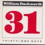 DUCKWORTH WILLIAM - THIRTY-ONE DAYS