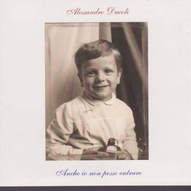 DUCOLI ALESSANDRO - ANCHE IO NON POSSO ENTRARE