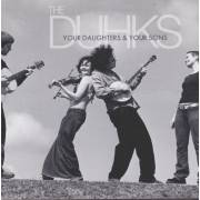 DUHKS THE - YOUR DAUGHTERS & YOUR SONS