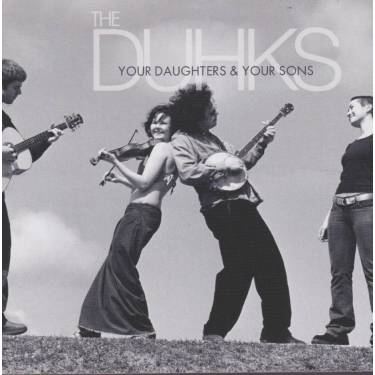 DUHKS THE - YOUR DAUGHTERS & YOUR SONS