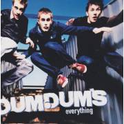 DUMDUMS - EVERYTHING  + 2