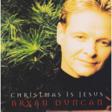 DUNCAN BRYAN - CHRISTMAS IS JESUS