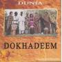 DUNIA - DOKHADEEM