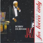 DURHAM BOBBY - FOR LOVERS ONLY