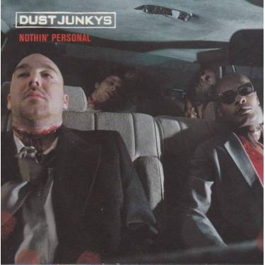 DUST JUNKYS - NOTHING PERSONAL