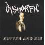 DYSMORFIC - SUFFER AND DIE