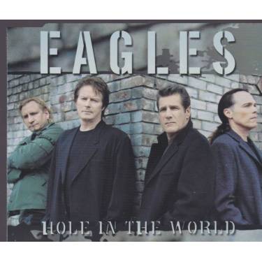 EAGLES - HOLE IN THE WORLD 2 VERSIONS