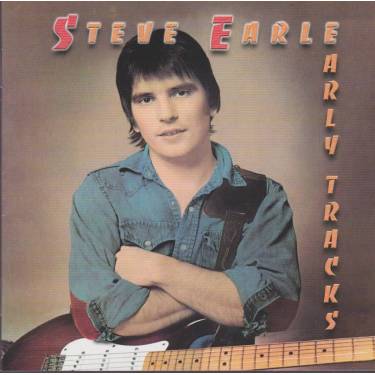 EARLE STEVE - EARLY TRACKS