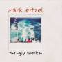 EITZEL MARK - THE UGLY AMERICAN