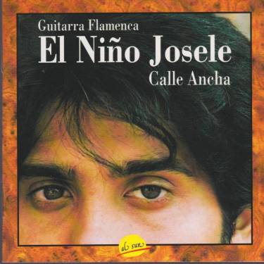EL NINO JOSELE - GUITARRA FLAMENCA CALLE ANCHA