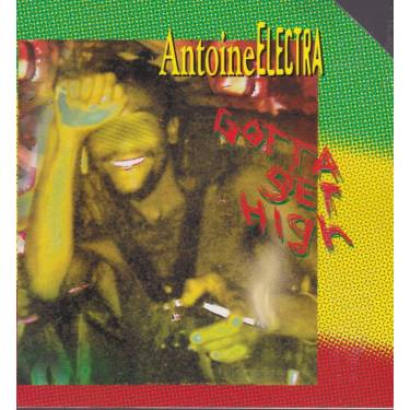ELECTRA ANTOINE - GOTTA GET HIGH