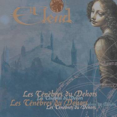 ELEND - LES TENEBRES DU DEHORS