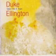 ELLINGTON DUKE - TAKE THE A TRAIN