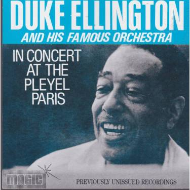 ELLINGTON DUKE AND HIS FAMOUS ORCHESTRA - IN CONCERT AT THE PLEYEL PARIS