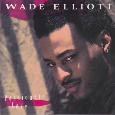 ELLIOT WADE - PASSIONATE LOVE