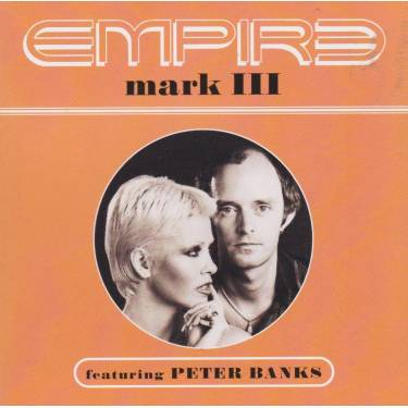 EMPIRE - MARK III FEATURING PETER BANKS