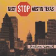 ENDLESS AVENUE - NEXT STOP AUSTIN TEXAS