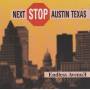 ENDLESS AVENUE - NEXT STOP AUSTIN TEXAS