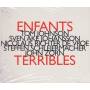 ENFANTS TERRIBLES ( JOHN ZORN - TOM JOHNSON SVEN JOHANSSON N. DE VROE S. SCHLEIERMACHER - ENFANTS TERRIBLES