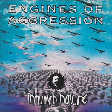 ENGINE OF AGGRESSION - INHUMAN NATURE