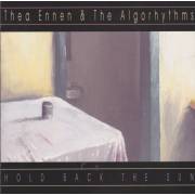 ENNEN THEA &  THE ALGORHYTHMS - HOLD BACK THE SUN