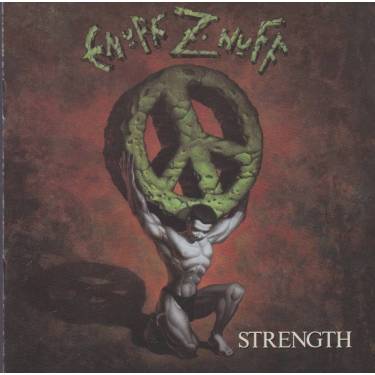 ENUFF Z ’NUFF - STRENGHT