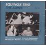 EQUINOX TRIO - THE NEWS